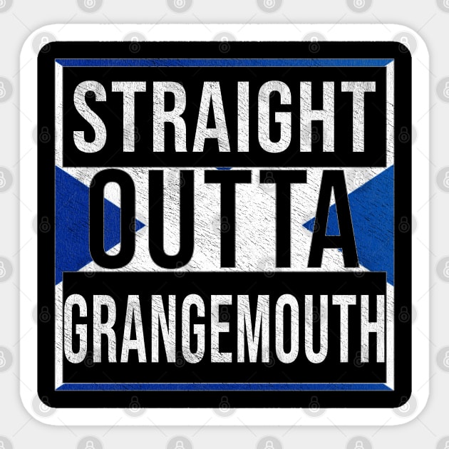 Straight Outta Grangemouth - Gift for Scot, Scotsmen, Scotswomen, From Grangemouth in Scotland Scottish Sticker by Country Flags